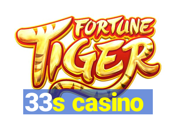 33s casino